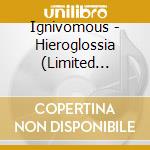 Ignivomous - Hieroglossia (Limited Edition) (Digi) cd musicale