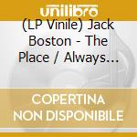 (LP Vinile) Jack Boston - The Place / Always There vinile