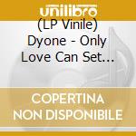 (LP Vinile) Dyone - Only Love Can Set U-Free (Bicep Remix) vinile