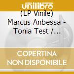(LP Vinile) Marcus Anbessa - Tonia Test / Practicul vinile