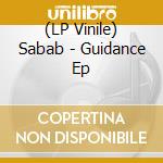 (LP Vinile) Sabab - Guidance Ep vinile