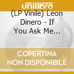 (LP Vinile) Leon Dinero - If You Ask Me / Bandits lp vinile