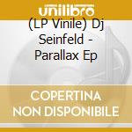 (LP Vinile) Dj Seinfeld - Parallax Ep vinile