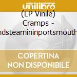 (LP Vinile) Cramps - Fuckedupandsteamininportsmouthgreatbritain vinile