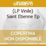 (LP Vinile) Saint Etienne Ep vinile