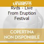 Rvds - Live From Eruption Festival cd