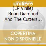 (LP Vinile) Brian Diamond And The Cutters - Shake. Shout And Go / Wotcha Gonna Do Now Pretty Baby vinile