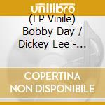 (LP Vinile) Bobby Day / Dickey Lee - Teenage Philosopher / Stay True Baby vinile