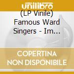 (LP Vinile) Famous Ward Singers - Im Getting Richer lp vinile