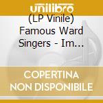 (LP Vinile) Famous Ward Singers - Im Getting Richer vinile