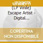 (LP Vinile) Escape Artist - Digital Natives Ep vinile
