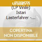 (LP Vinile) Istari Lasterfahrer - Les Lors De Lhostilite vinile