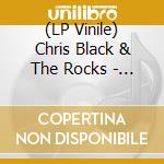 (LP Vinile) Chris Black & The Rocks - Youre The Part Of Me / Version vinile