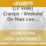 (LP Vinile) Cramps - Weekend On Mars Live At Club 57. Irving Plaza Ny 1978 (Purple Vinyl) vinile
