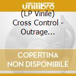 (LP Vinile) Cross Control - Outrage Culture (Coke Bottle Clear Vinyl) vinile