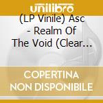 (LP Vinile) Asc - Realm Of The Void (Clear Vinyl) (2 Lp) vinile