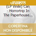 (LP Vinile) Can - Horrortrip In The Paperhouse (Limited Edition) vinile