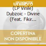 (LP Vinile) Dubzoic - Divine (Feat. Fikir Amlak) vinile