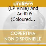 (LP Vinile) And - And005 (Coloured Vinyl) vinile