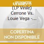 (LP Vinile) Cerrone Vs. Louie Vega - Love Ritual vinile