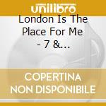 London Is The Place For Me - 7 & 8: Calypso. Palm-Wine. Mento. Joropo. String Band / Kitch In England (2 Cd) cd