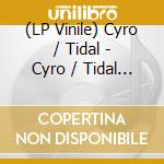 (LP Vinile) Cyro / Tidal - Cyro / Tidal (Incl. Pete Rann Remix) vinile