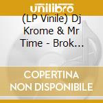 (LP Vinile) Dj Krome & Mr Time - Brok Out / London Talk (Silver Vinyl) vinile