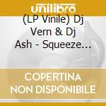 (LP Vinile) Dj Vern & Dj Ash - Squeeze / Magnificent (Silver Vinyl) vinile