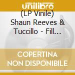 (LP Vinile) Shaun Reeves & Tuccillo - Fill Callings Ep (Incl. Floog Remix) vinile