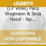 (LP Vinile) Paco Wegmann & Sirus Hood - Rip Tide vinile