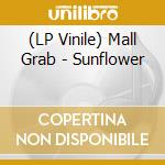 (LP Vinile) Mall Grab - Sunflower vinile