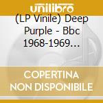 (LP Vinile) Deep Purple - Bbc 1968-1969 (Coloured Vinyl) vinile