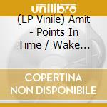(LP Vinile) Amit - Points In Time / Wake Dub vinile