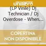 (LP Vinile) Dj Technician / Dj Overdose - When Cities Collide Viii Ep vinile