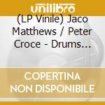 (LP Vinile) Jaco Matthews / Peter Croce - Drums From Detroit vinile