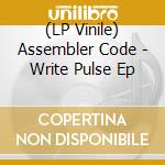 (LP Vinile) Assembler Code - Write Pulse Ep vinile