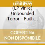 (LP Vinile) Unbounded Terror - Faith In Chaos vinile