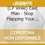 (LP Vinile) East Man - Stop Flapping Your Gums Vol.2 vinile