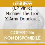 (LP Vinile) Michael The Lion X Amy Douglas - John Morales Mixes lp vinile
