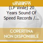 (LP Vinile) 20 Years Sound Of Speed Records / Various vinile