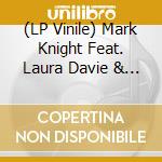 (LP Vinile) Mark Knight Feat. Laura Davie & The Melody Men - If Its Love vinile