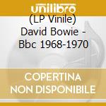 (LP Vinile) David Bowie - Bbc 1968-1970 vinile