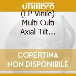 (LP Vinile) Multi Culti Axial Tilt Solstice 1 / Various vinile