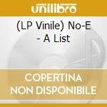 (LP Vinile) No-E - A List vinile