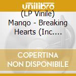 (LP Vinile) Manqo - Breaking Hearts (Inc. Black Coffee Remix) vinile
