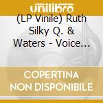 (LP Vinile) Ruth Silky Q. & Waters - Voice Of Q / Everybody Loves A Good Funk vinile
