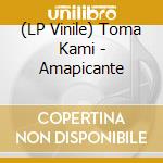 (LP Vinile) Toma Kami - Amapicante vinile