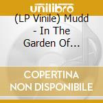 (LP Vinile) Mudd - In The Garden Of Mindfulness vinile