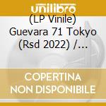 (LP Vinile) Guevara 71 Tokyo (Rsd 2022) / Various vinile