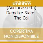 (Audiocassetta) Demdike Stare - The Call cd